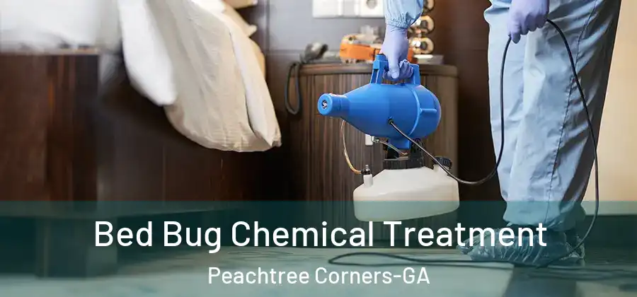 Bed Bug Chemical Treatment Peachtree Corners-GA