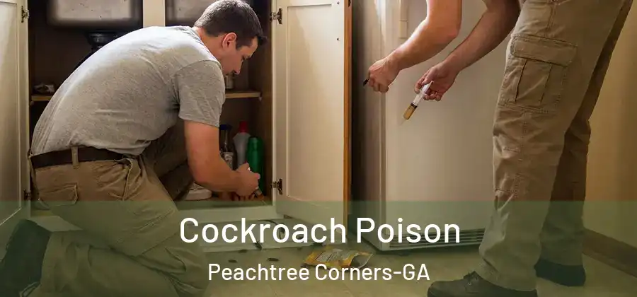  Cockroach Poison Peachtree Corners-GA